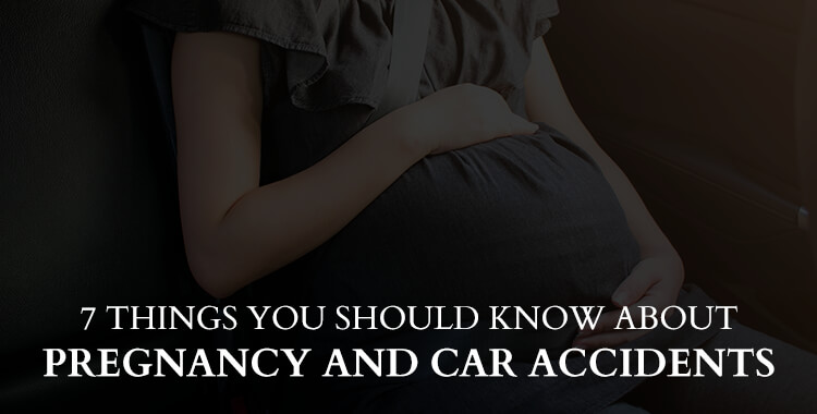  7 Things You Should Know About Pregnancy and Car Accidents