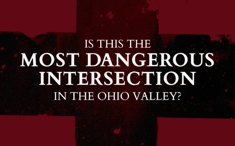  Is This the Most Dangerous Intersection in the Ohio Valley?