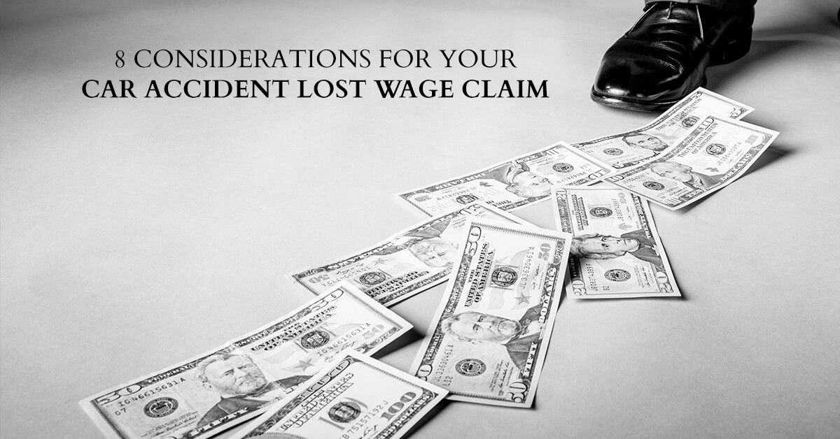 8 Considerations For Your Car Accident Lost Wage Claim