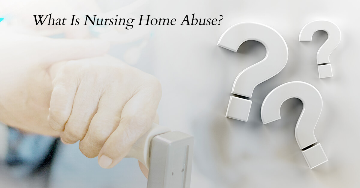 What Is Nursing Home Abuse?