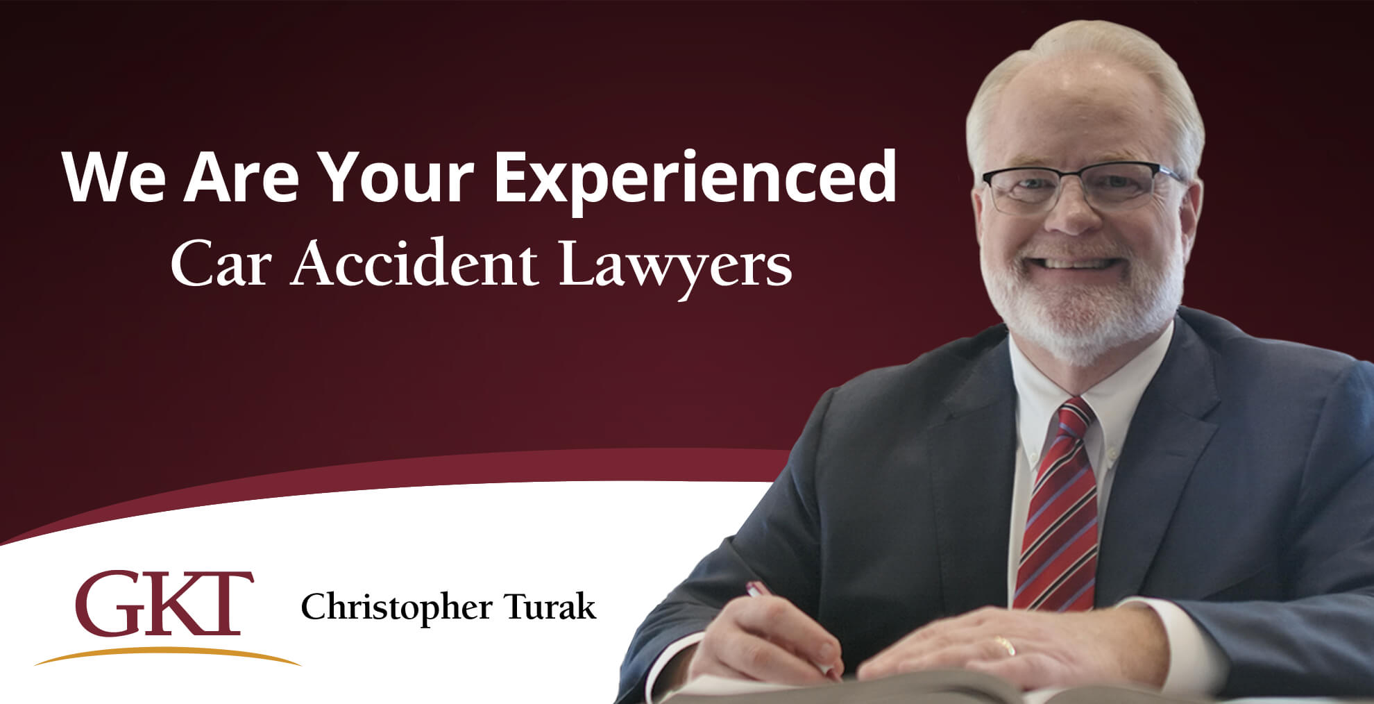 We Are Your Experienced Car Accident Lawyers - Christopher Turak